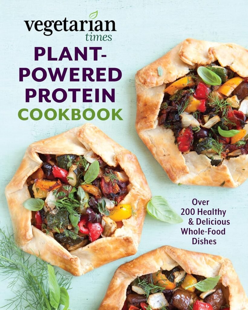 Vegetarian Times Plant-Powered Protein Cookbook: Over 200 Healthy  Delicious Whole-Food Dishes     Paperback – February 1, 2020